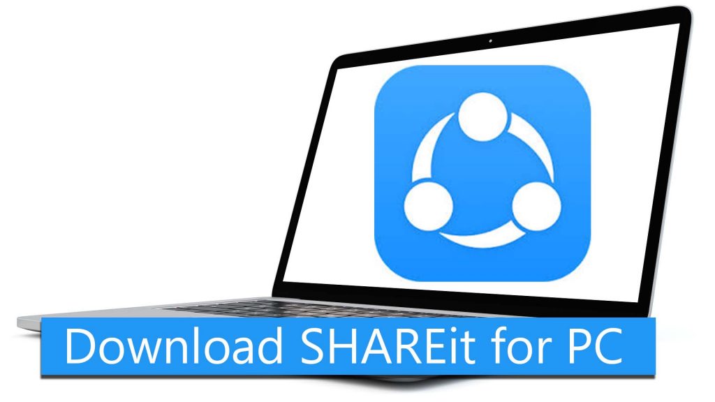 Download Shareit For PC Windows 7/8/10 & Mac