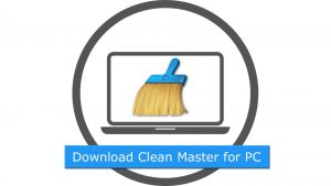 Download Clean Master for PC Windows 10
