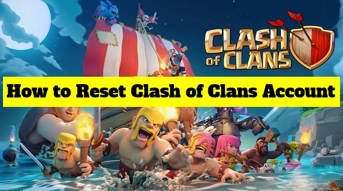 How to Restart Clash of Clans Account