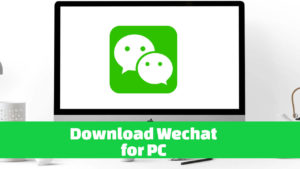 Download Wechat for PC
