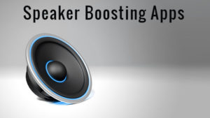 Speaker Boosting Apps